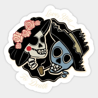 Love You To Death Sticker